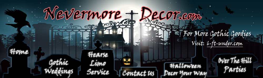 Nevermore-Decor.com navigation: gothic weddings, hearse limo services, photography, over the hill parties, contact us